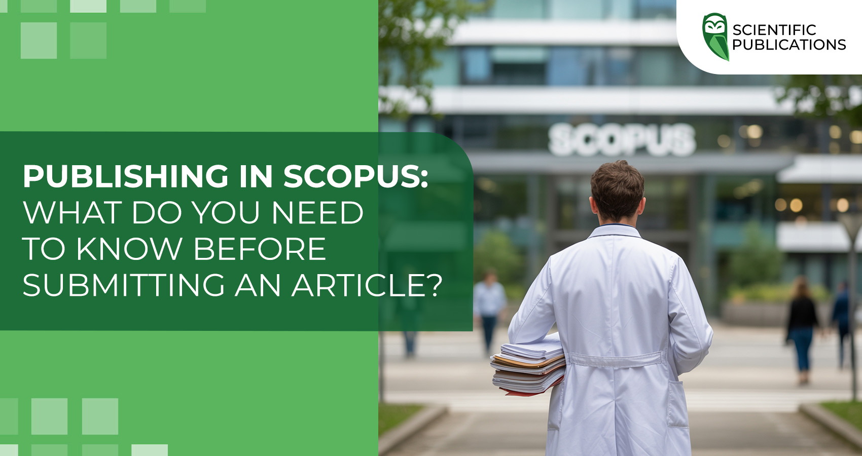 Publishing in Scopus: What do you need to know before submitting an article?
