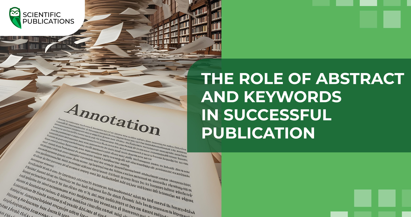The role of abstract and keywords in successful publication