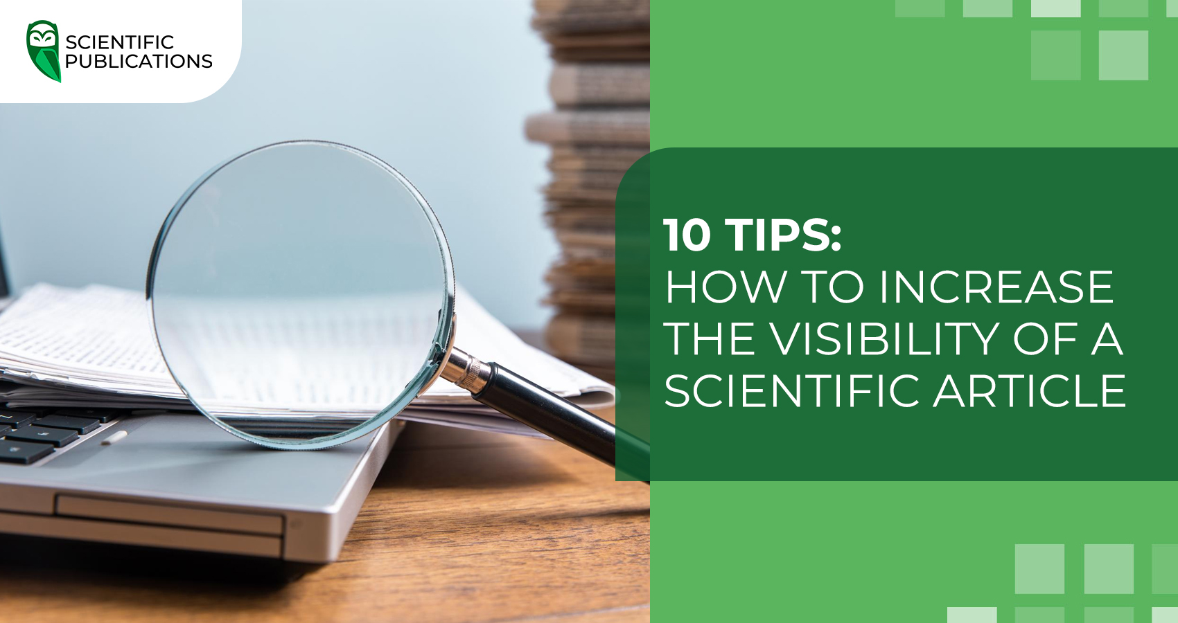 10 tips: how to increase the visibility of a scientific article
