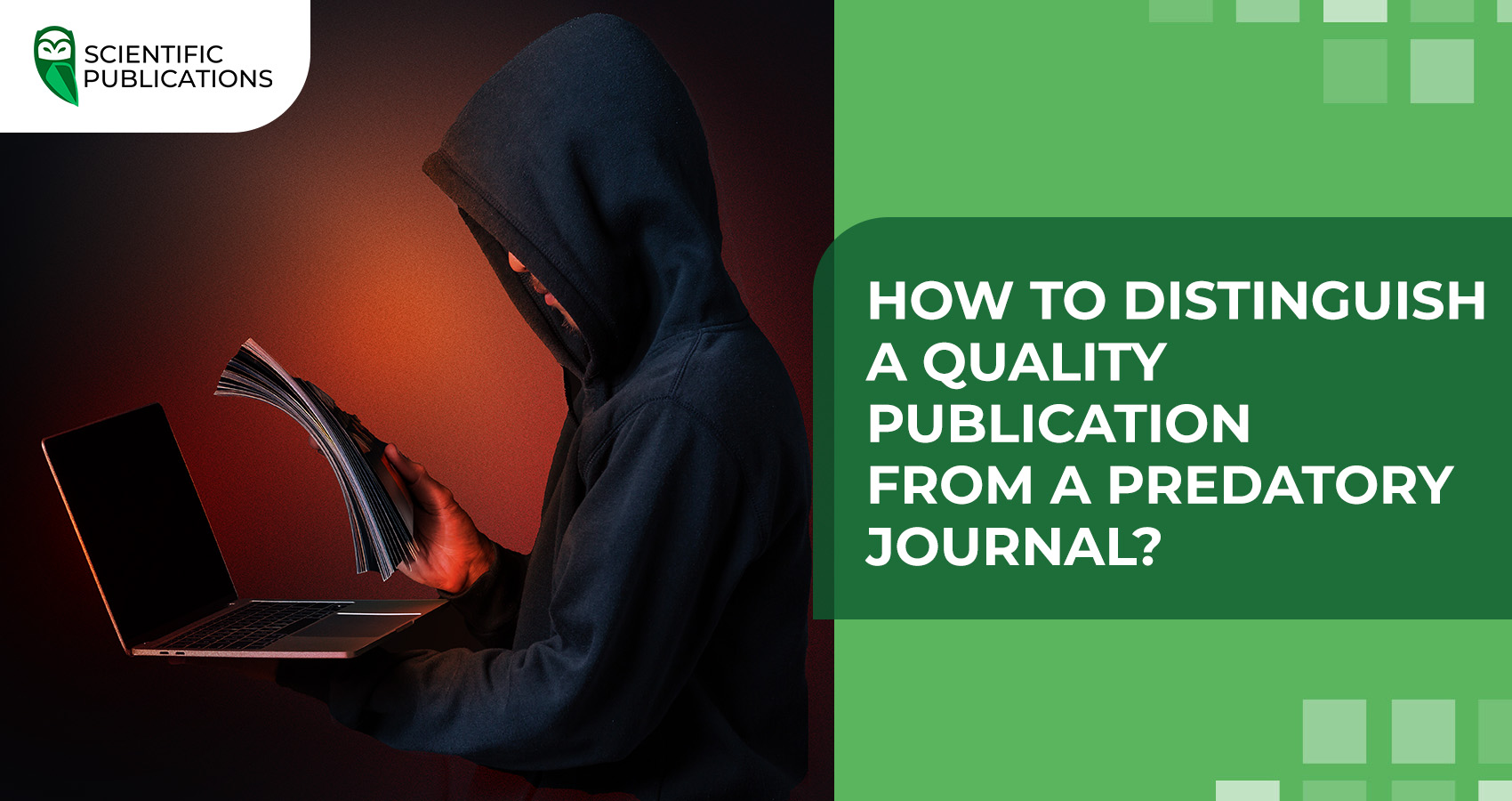 How to distinguish a quality publication from a predatory journal?