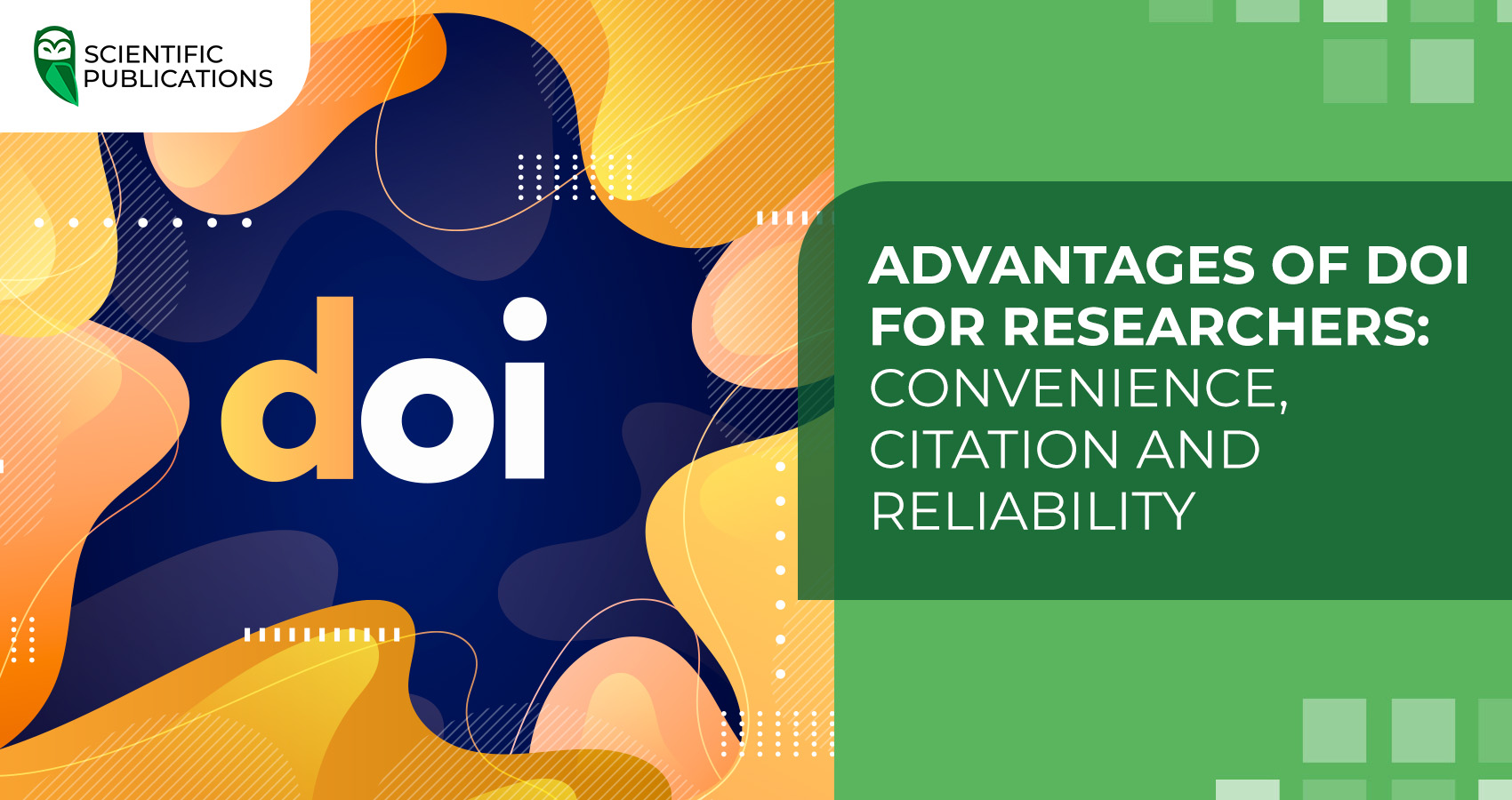 Advantages of DOI for researchers: convenience, citation and reliability