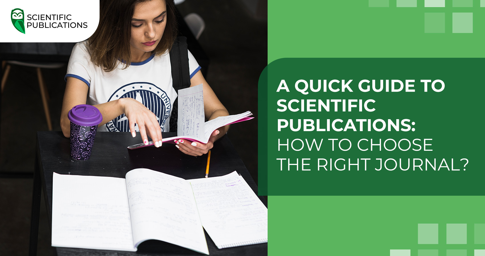 A quick guide to scientific publications: how to choose the right journal?