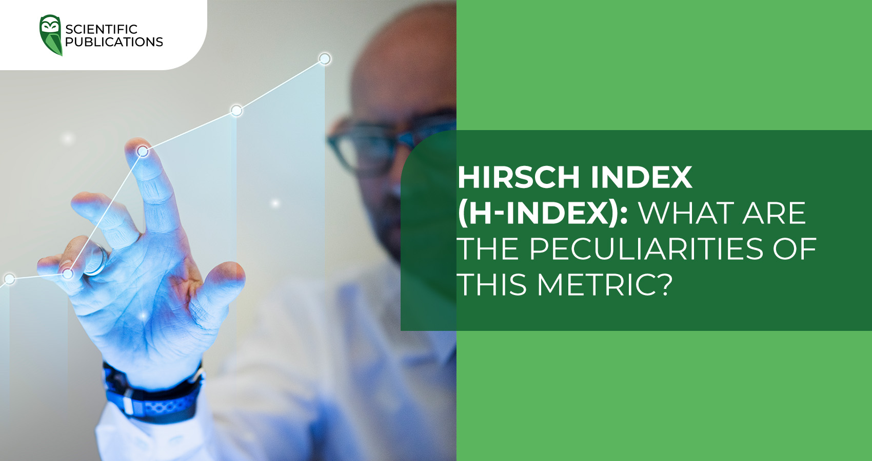 Hirsch index (H-index): What are the peculiarities of this metric?