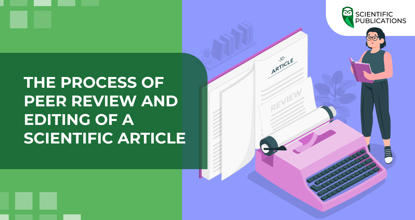 The process of peer review and editing of a scientific article