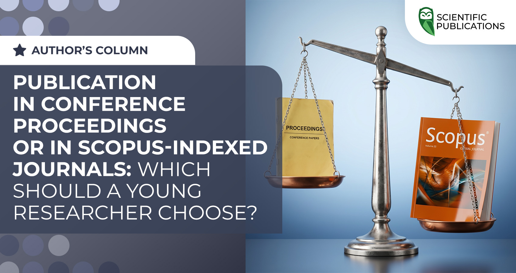 Publication in conference proceedings or in Scopus-indexed journals: which should a young researcher choose?