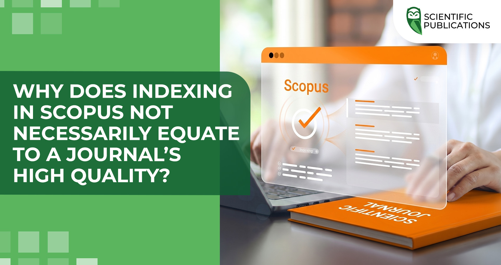Why does indexing in Scopus not necessarily equate to a journal’s high quality?