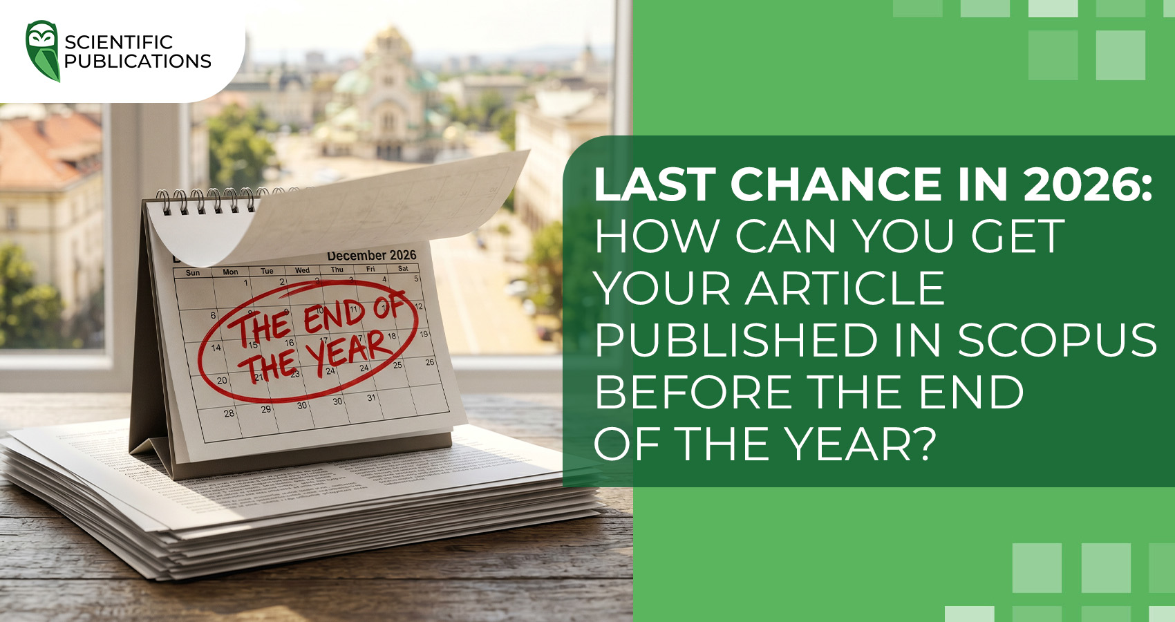 Last chance in 2026: how can you get your article published in Scopus before the end of the year?
