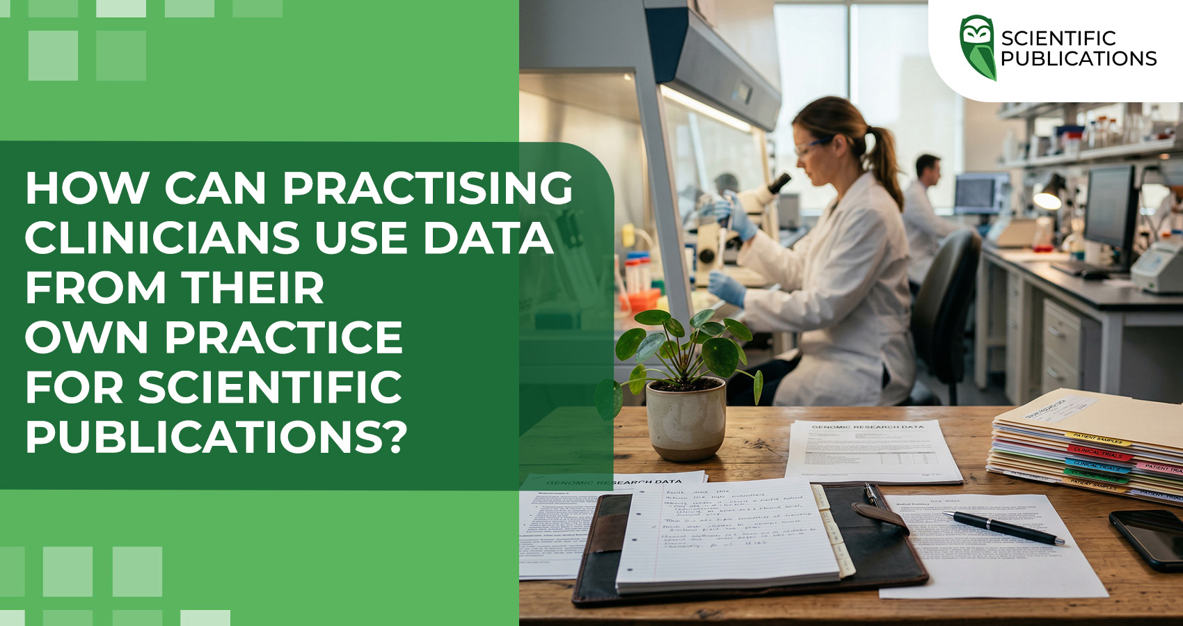 How can practising clinicians use data from their own practice for scientific publications?
