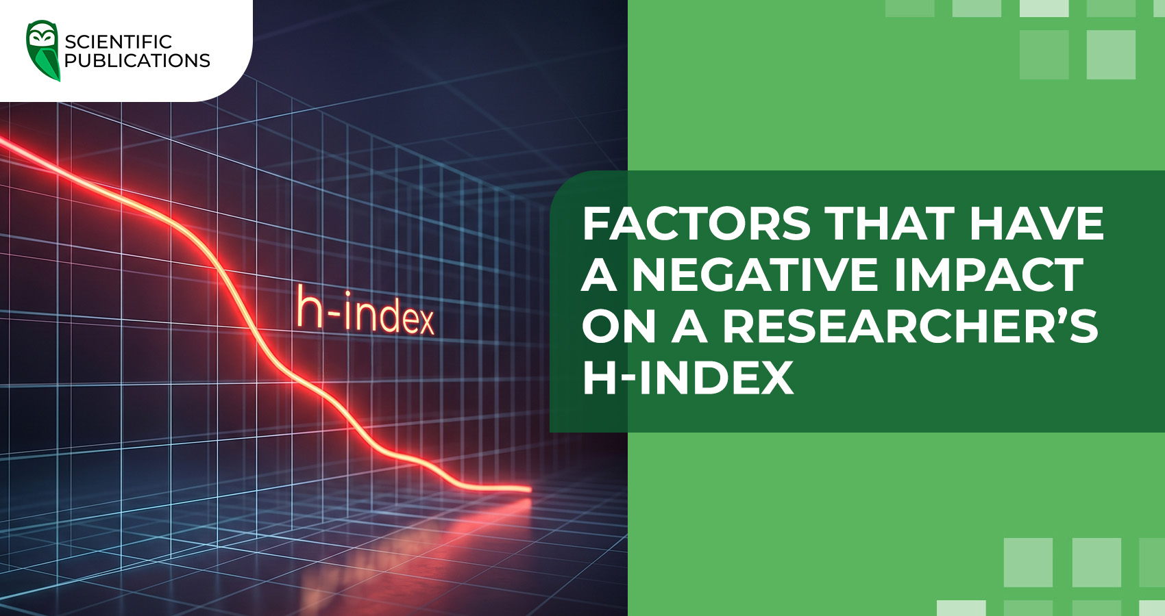 Factors that have a negative impact on a researcher’s h-index